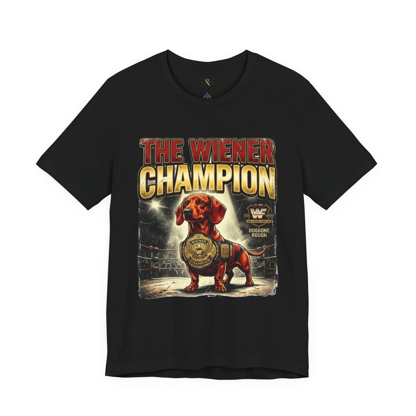 The Wiener Champion Shirt — Funny Dachshund Wrestling Tee | World Wiener Federation | Dachshund Gift