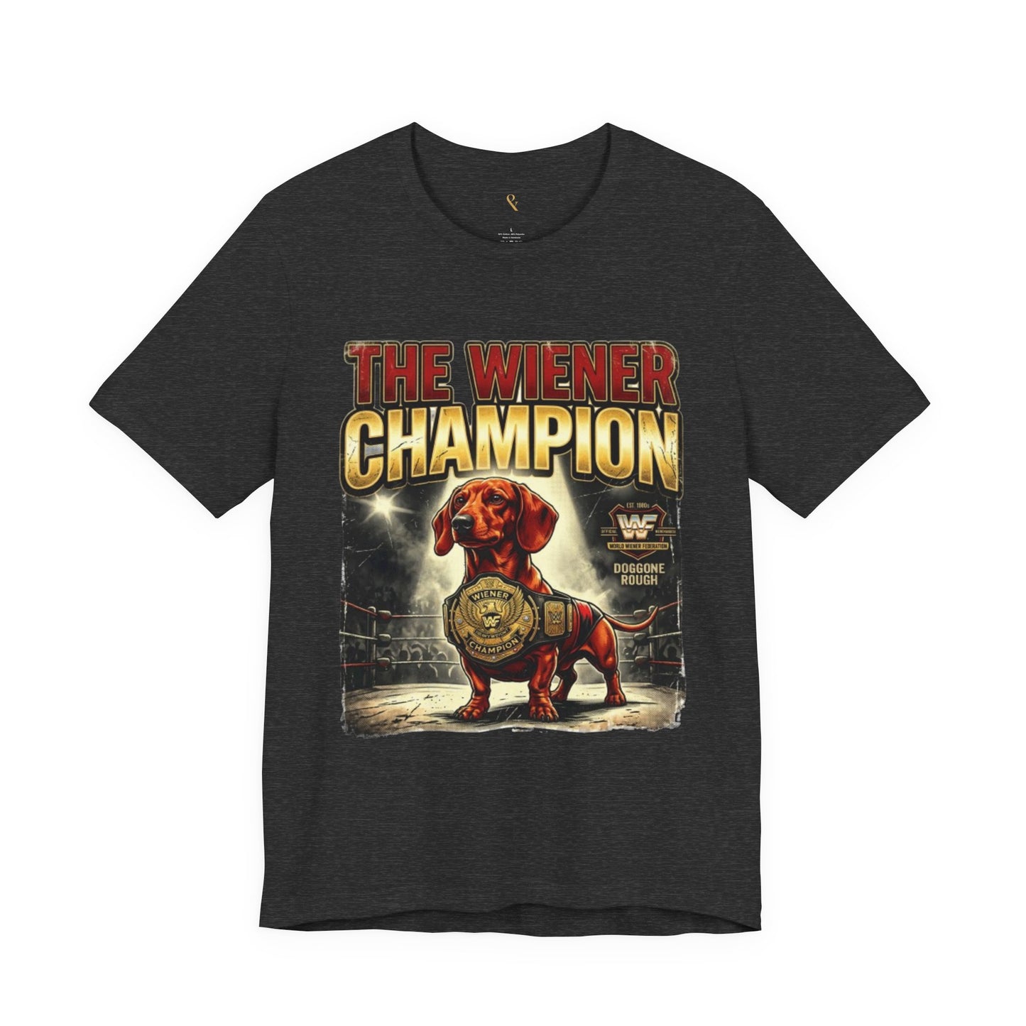 The Wiener Champion Shirt — Funny Dachshund Wrestling Tee | World Wiener Federation | Dachshund Gift