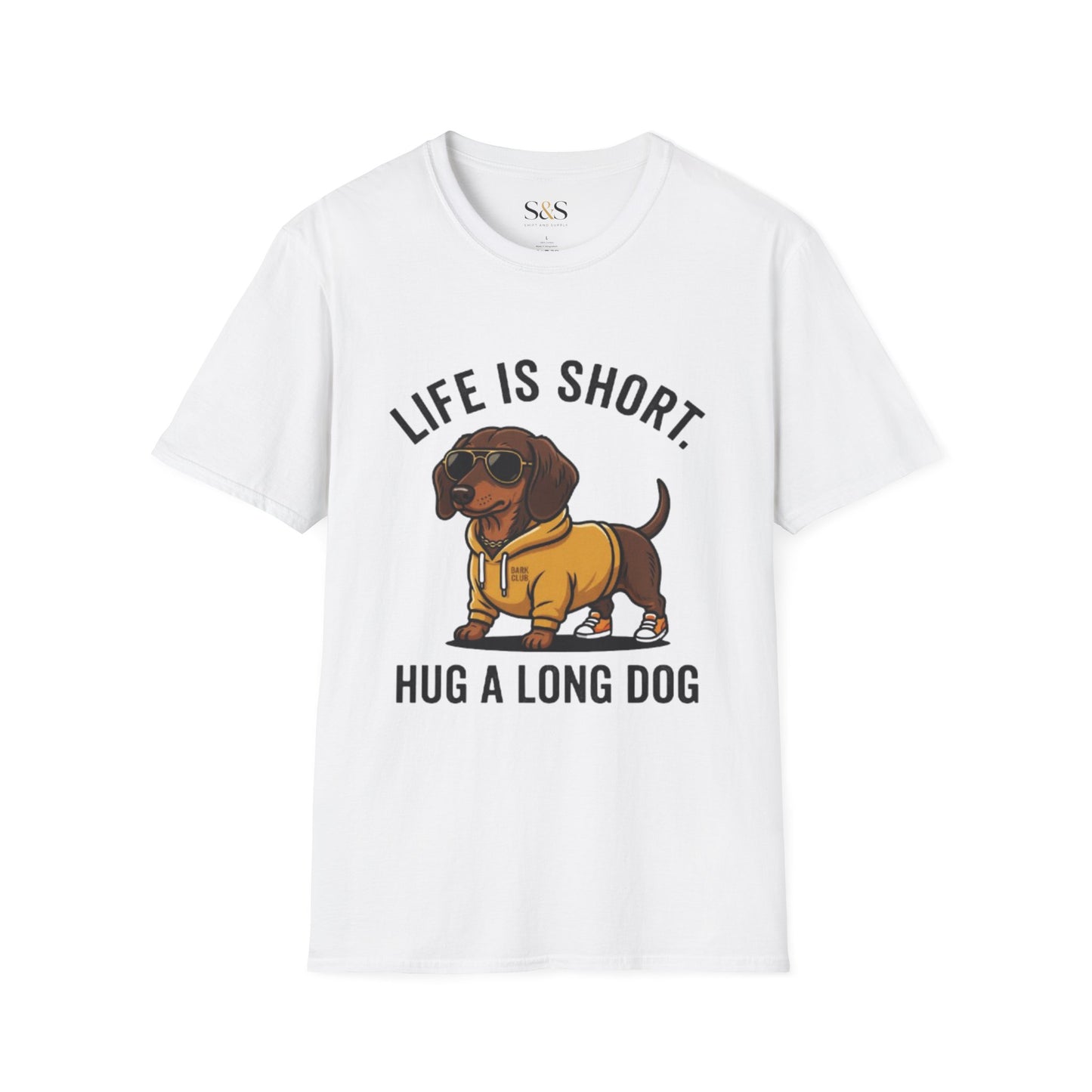 Life Is Short Hug a Long Dog — Dachshund Lover pet Shirt | Wiener Dog Gift