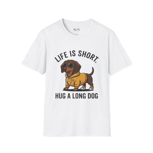 Life Is Short Hug a Long Dog — Dachshund Lover pet Shirt | Wiener Dog Gift