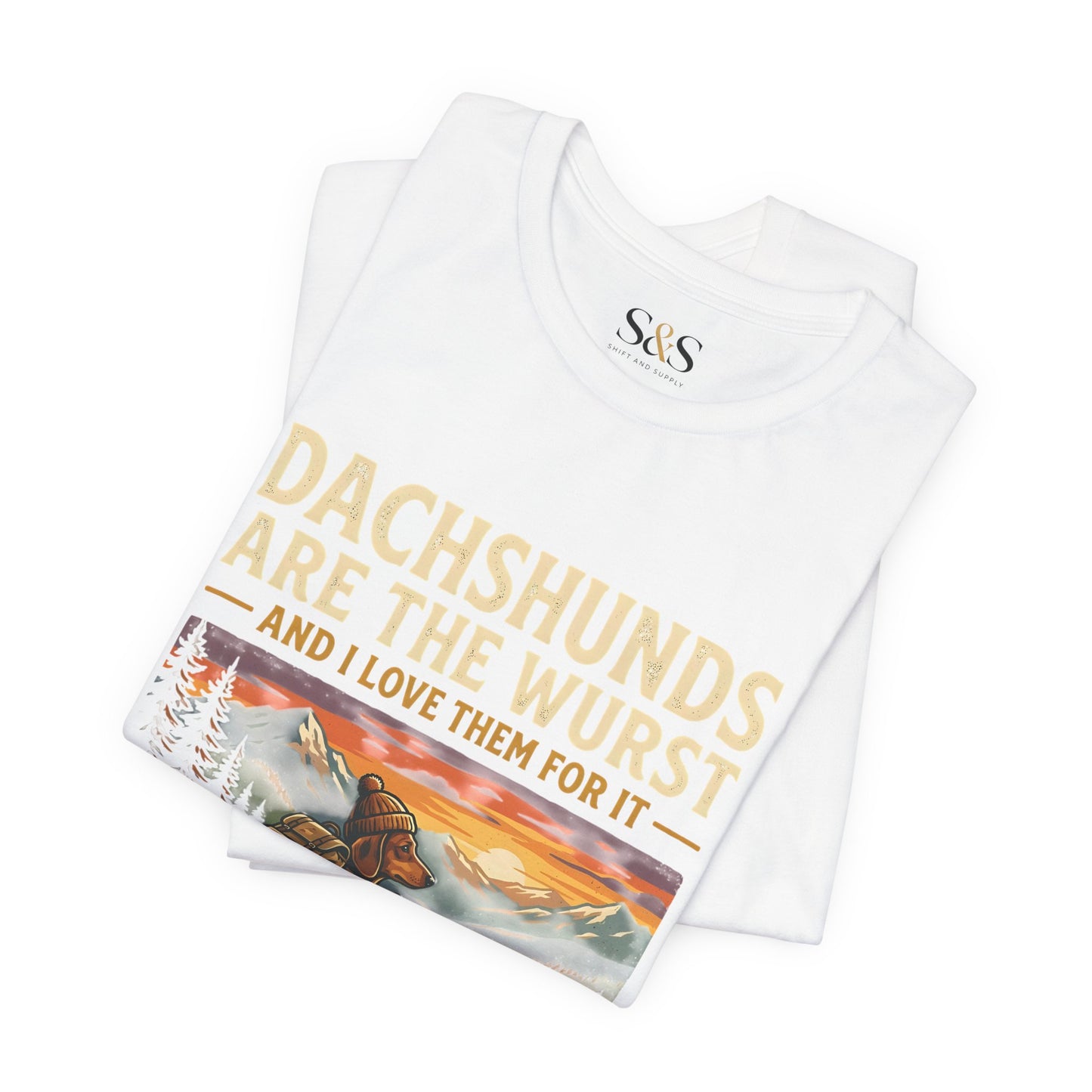 Dachshunds Are the Wurst Tee — Funny Dachshund pet Lover T-Shirt